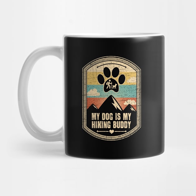 My Dog Is My Hiking Buddy by Weirdcore